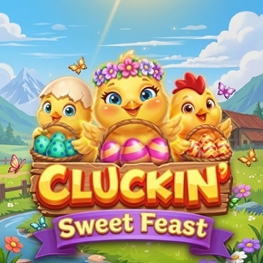 CLUCKIN' Sweet Feast